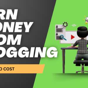 Earn Money From Blogging