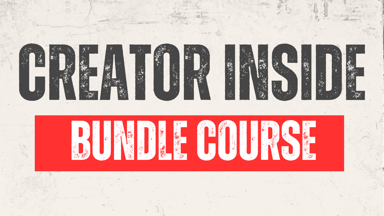 Creator Inside Bundle Course